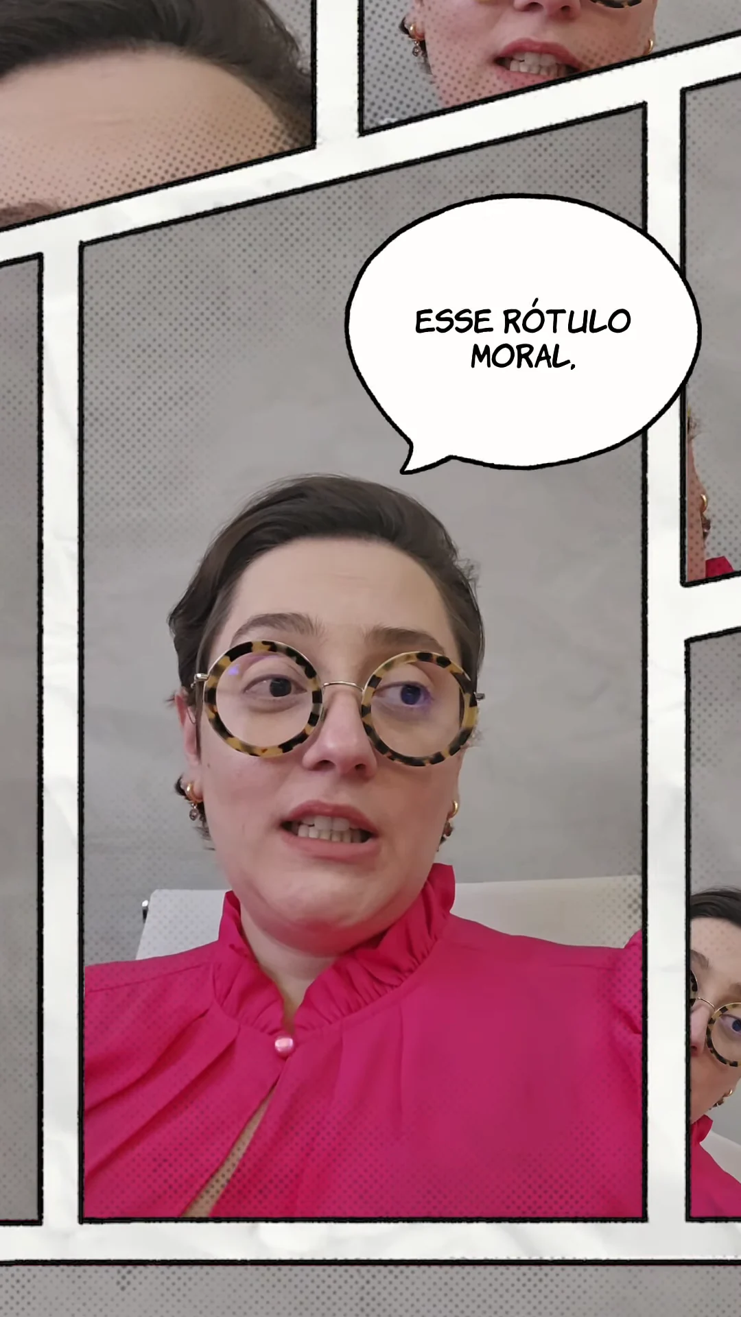 Quadro do reel: Dra. Luiza fala séria, olhando para o lado; o balão diz “Esse rótulo moral,”