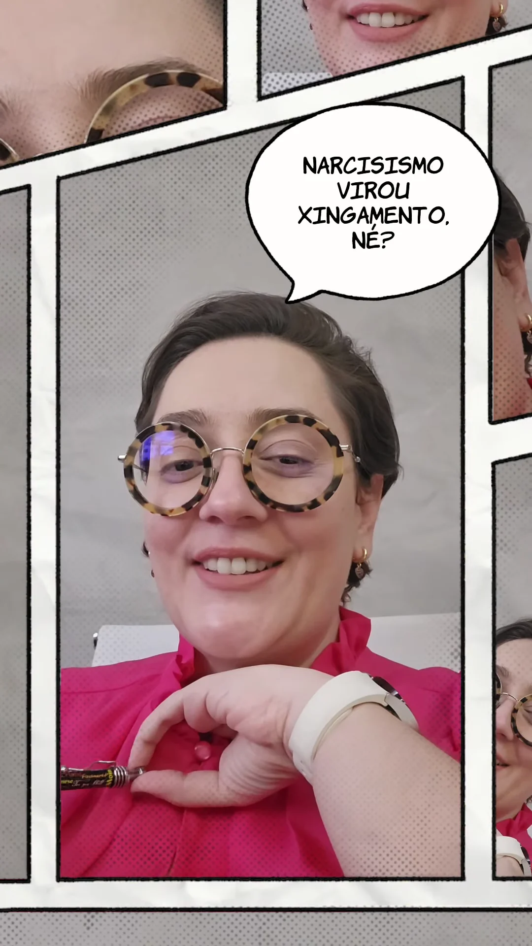 Quadro do reel em forma de história em quadrinhos: Dra. Luiza Ninon sorri, de óculos redondos e blusa pink, e o balão diz “Narcisismo virou xingamento, né?”